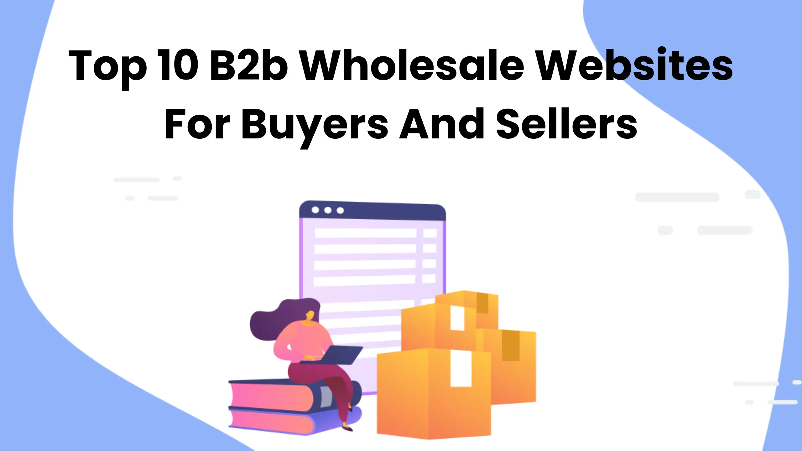 Top 10 B2b Wholesale Websites For Buyers And Sellers In 2025